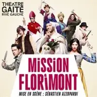 Mission Florimont de S. Azzopardi et S. Danino - Théâtre Gaité Rive Gauche, Paris