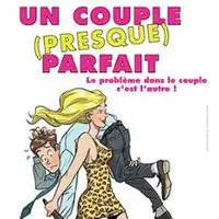 Theater, Humor Un Couple (presque) Parfait