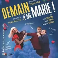 Humor, Teatro Demain, Je Me Marie !