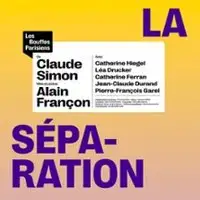 La Séparation - Théâtre des Bouffes Parisiens, Paris