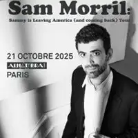 Sam Morril - Sammy is Leaving America (and cominig back) Tour