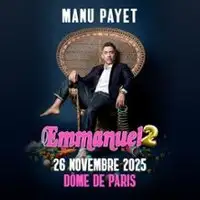 Manu Payet - Emmanuel 2 - Dôme de Paris - Palais des Sports, Paris