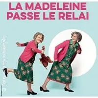 La Madeleine Passe Le Relai