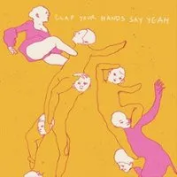 Clap Your Hands Say Yeah
