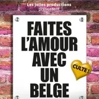 Faites L'amour Avec Un Belge