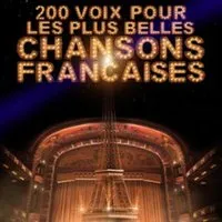 200 Voix Pour Les Plus Belles Chansons Françaises