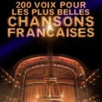 200 Voix Pour Les Plus Belles Chansons Françaises