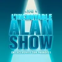 L'incroyable Alan Show !