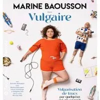 Marine Baousson - Vulgaire Tournée