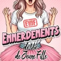 Emmerdements De Vie De Jeune Fille
