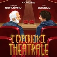 L'Expérience Théâtrale - Théâtre de la Michodière, Paris