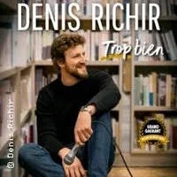 Denis Richir - Trop Bien