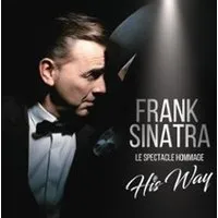 His Way - Le Spectacle Hommage à Frank Sinatra