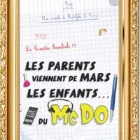 Les Parents viennent de Mars, Les Enfants Du McDo ! - Le Zygo Comédie? Vannes
