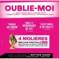 Oublie-moi - Théâtre La Bruyère, Paris