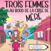 Trois Femmes Au Bord De La Crise De Mère