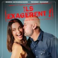 Ils Exagèrent ! - Noémie Bousquainaud et Thierry Marquet