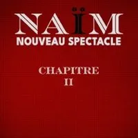 Naïm - Chapitre II - Tournée