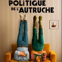 La Politique de l’Autruche - Théâtre de Poche Graslin, Nantes