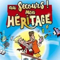 Au Secours, Mon Héritage !
