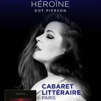Cabaret Littéraire : Héroïne