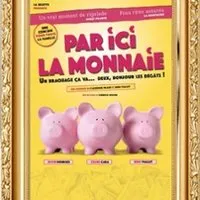 Par Ici la Monnaie - Le Zygo Comédie, Vannes