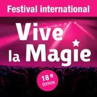 Festival International Vive La Magie - 18ème Edition